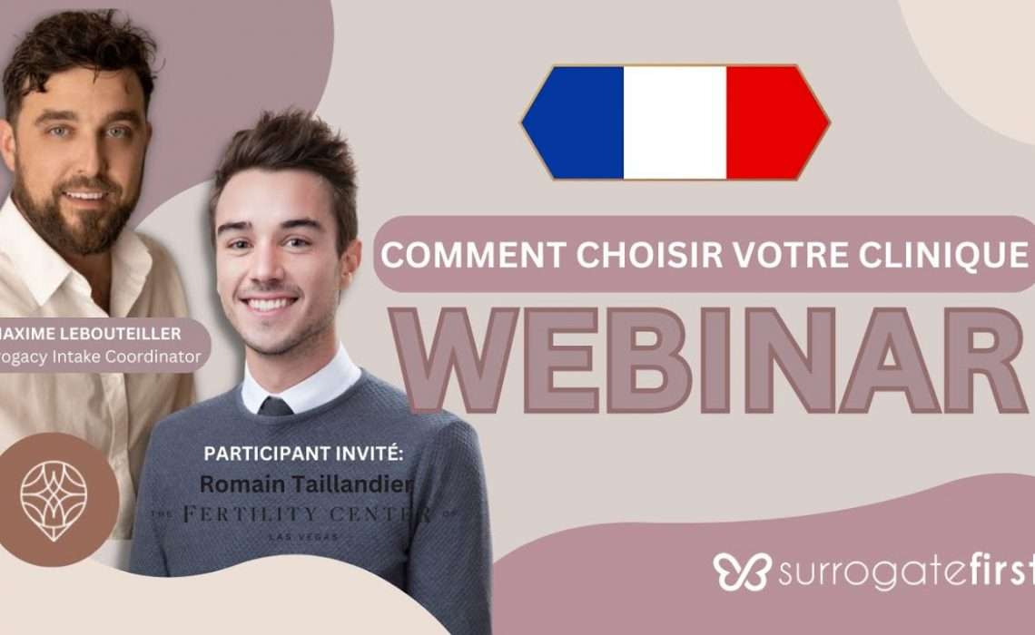 Comment Choisir Votre Clinique With Romain Taillandier from FCLV | SurrogateFirst Webinar