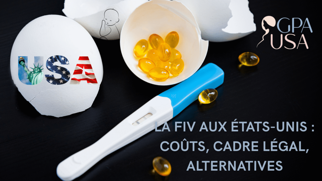 La FIV aux États-Unis : coûts, cadre légal, alternatives