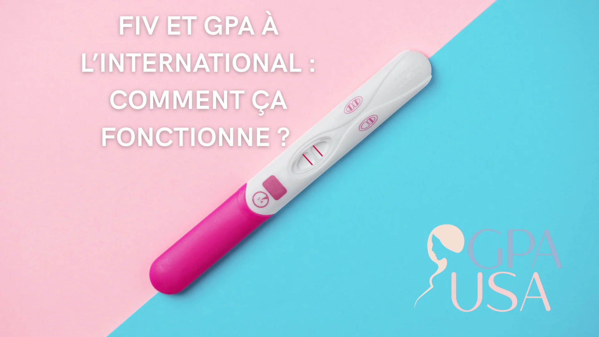 FIV et GPA à l’international : comment ça fonctionne ?