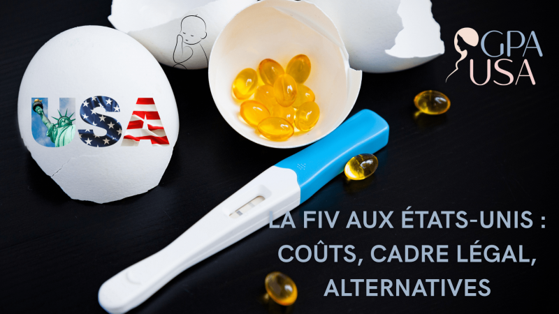 La FIV aux États-Unis : coûts, cadre légal, alternatives